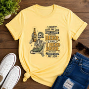 I Don't Love My Job But It Pays Short-Sleeve Unisex T-Shirt