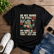 In My Mind I'm Still 25 Short-Sleeve Unisex T-Shirt