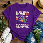 In My Mind I'm Still 25 Short-Sleeve Unisex T-Shirt