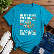 In My Mind I'm Still 25 Short-Sleeve Unisex T-Shirt