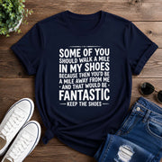 Some Of You Should Walk A Mile Short-Sleeve Unisex T-Shirt