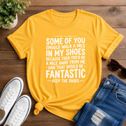 Some Of You Should Walk A Mile Short-Sleeve Unisex T-Shirt