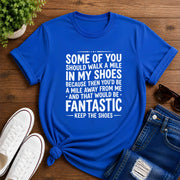 Some Of You Should Walk A Mile Short-Sleeve Unisex T-Shirt