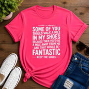 Some Of You Should Walk A Mile Short-Sleeve Unisex T-Shirt