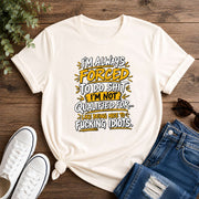 I'm Always Forced To Do Shit Short-Sleeve Unisex T-Shirt
