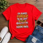 I'm Always Forced To Do Shit Short-Sleeve Unisex T-Shirt