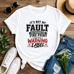 It's Not My Fault Short-Sleeve Unisex T-Shirt