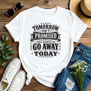 Tomorrow Isn't Promise Unisex classic tee