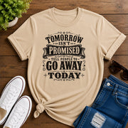 Tomorrow Isn't Promise Unisex classic tee
