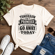 Tomorrow Isn't Promise Unisex classic tee
