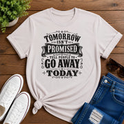 Tomorrow Isn't Promise Unisex classic tee