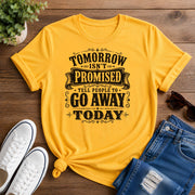 Tomorrow Isn't Promise Unisex classic tee