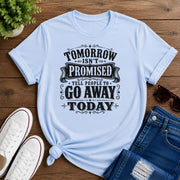 Tomorrow Isn't Promise Unisex classic tee
