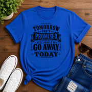 Tomorrow Isn't Promise Unisex classic tee